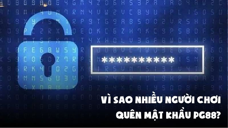 Cách Khôi Phục Tài Khoản Nhanh Khi Quên Mật Khẩu PG88