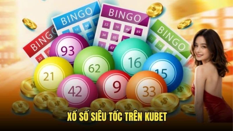 Xổ Số Siêu Tốc Kubet: Nơi Dân Chơi Biến Giây Thành Tiền