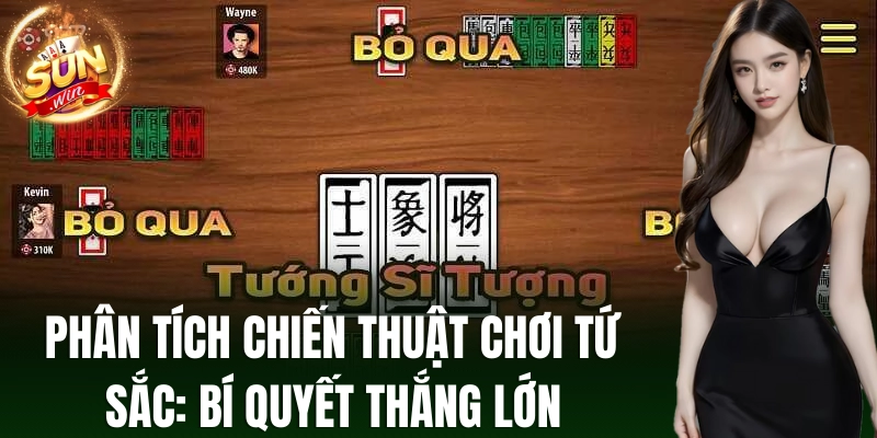 Mẹo Chơi Tứ Sắc Hiệu Quả Chuẩn Cao Thủ