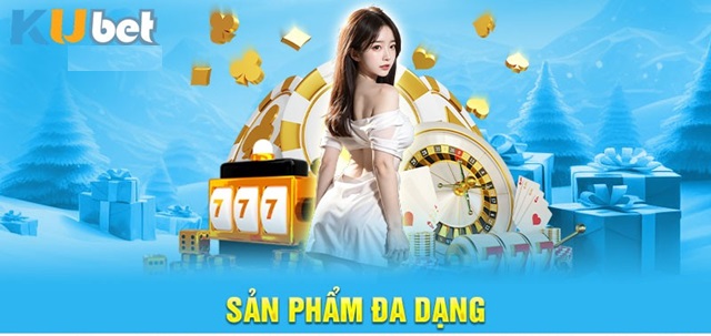 Sản phẩm kèo đa dạng